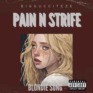 Pain N Strife (Explicit)