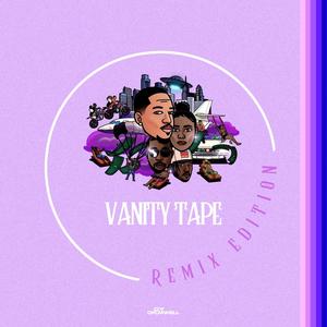 Vanity Tape (Remix Edition) [Explicit]