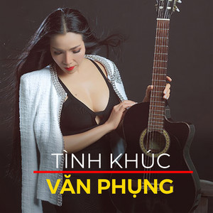 Tình Khúc Văn Phụng