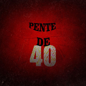 Pente de 40 (Explicit)