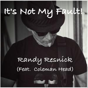 It's Not My Fault (feat. Coleman Head)