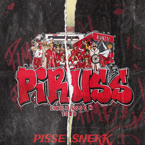 Piruss (Pissesnekk) [Explicit]