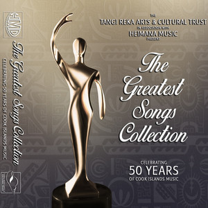 The Greatest Songs Collection: Celebrating 50 Years Of Cook Islands Music