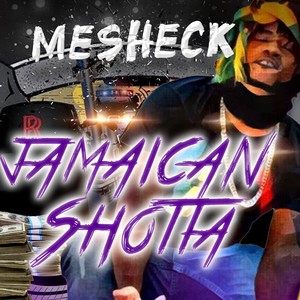 Meshek - Jamaican Shotta