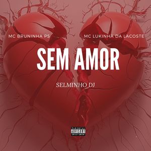 Sem Amor (Explicit)