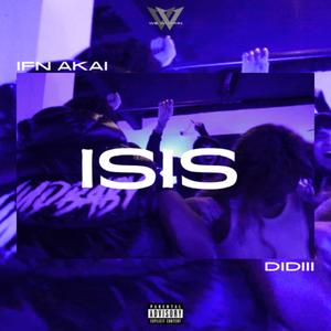 ISIS (feat. Didiii) [Explicit]