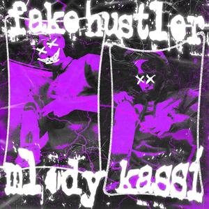 FAKE HUSTLER (Explicit)