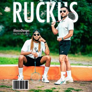 Ruckus (feat. Chris Borelli) [Explicit]