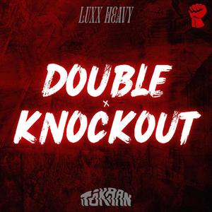 Double Knockout (feat. Luxx Heavy) [Explicit]