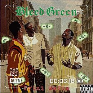 Bleed Green (Explicit)