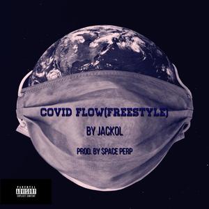 COVID FLOW (Freestyle) [Explicit]