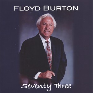 Floyd Burton - Where Could I Go But To The Lord