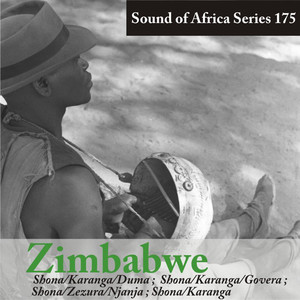 Sound of Africa Series 175: Zimbabwe (Shona/Karanga/Duma, Zezura/Njanja )