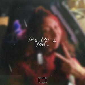 It's Up (Explicit)