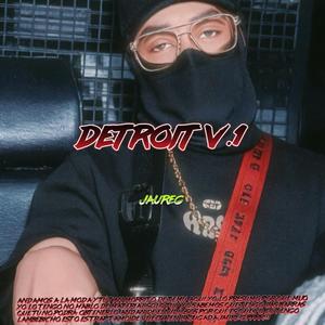 DETROIT v.1 (Explicit)