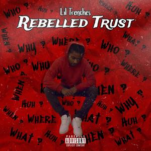 Rebelled Trust (Explicit)