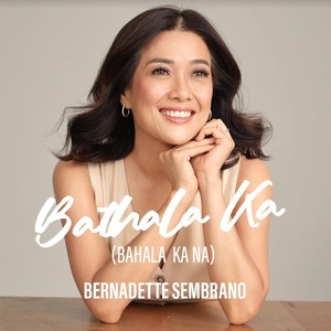 Bathala Ka (Bahala Ka Na)