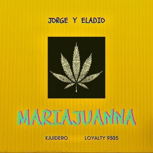 Mariajuanna (feat. Kjuidero & Loyalty 9303)