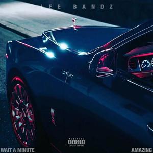 Wait A Minute/Amazing (Explicit)