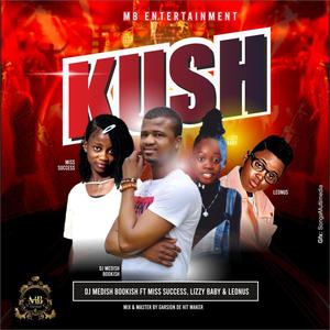 Kush (feat. Miss success, Lizzy baby & Leonus)