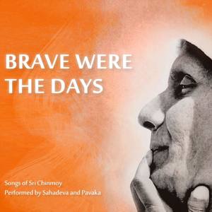 Brave Were the Days