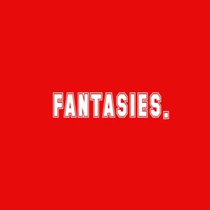 FANTASIES. (Explicit)