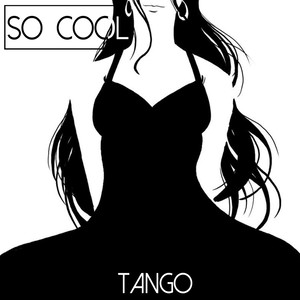 So Cool - Tango