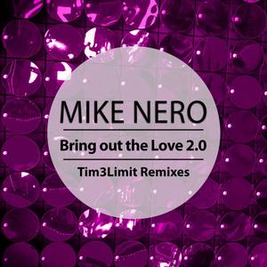 Bring out the Love 2.0 (Tim3Limit Remix Edit)