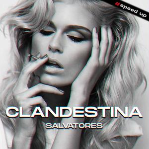 Clandestina (speed up)