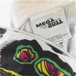 MEGA 2011 (feat. Saile, Pity & Hera)