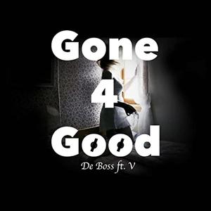 Gone 4 Good (feat. V) [Explicit]