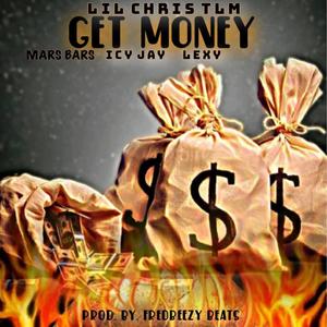 Get Money (feat. Icy Jay, Mars Bars & Lexy) [Explicit]