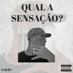 Qual a Sensação ? (Explicit)