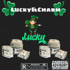 Lucky &Charm (Explicit)