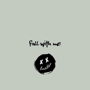 Fall With Me