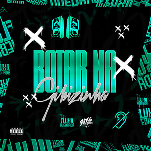 Botar na Gibizinha (Explicit)