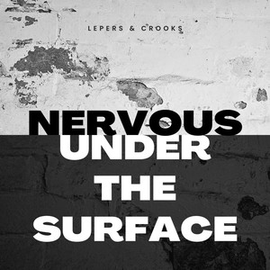 Nervous Under the Surface