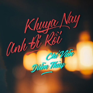 Khuya Nay Anh Đi Rồi