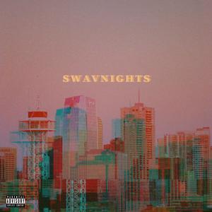 SWAVNIGHTS (Explicit)