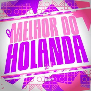 O Melhor do Holanda 2.0 (Explicit)