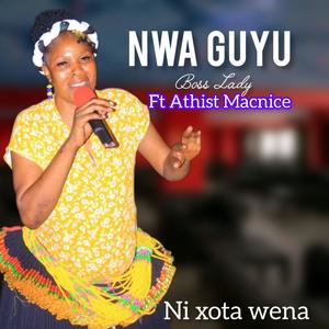 Nwa Guyu (Ni Xota Wena) (feat. Athist Macnice)