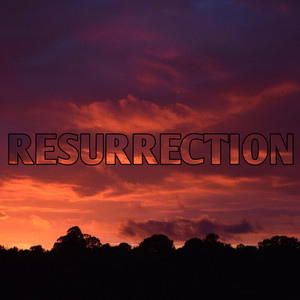 Resurrection