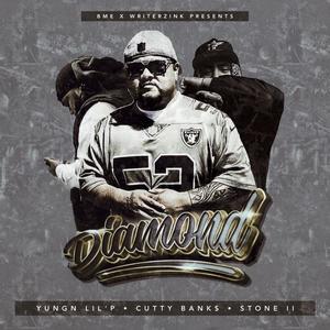 Stone II Diamond (feat. Cutty Banks & Yungn Lil’P) (Explicit)