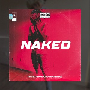 Naked (feat. JohnHart4) (Explicit)