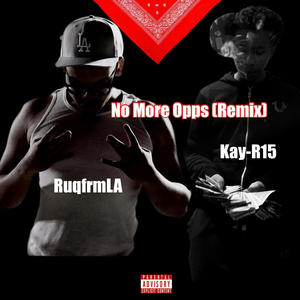 No More Opps (feat. RuqFrmLA) [Remix] [Explicit]