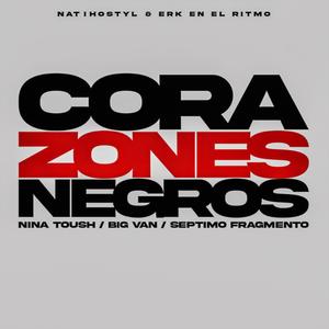 Corazones Negros (feat. Séptimo Fragmento, Ninatoush & Vbarrio)