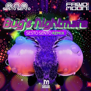 Bug's Nightmare (Sesto Sento Remix)