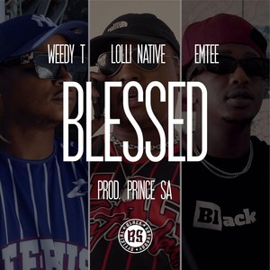 Blessed (feat. Emtee & Lolli Native) [Explicit]