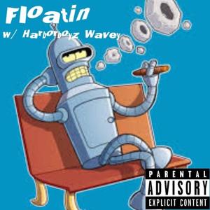Floatin (feat. Harborboyz Wavey) (Explicit)