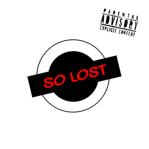 So Lost (Explicit)